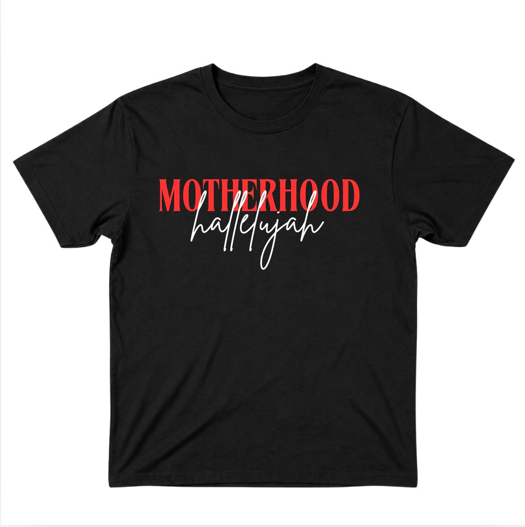 Motherhood Hallelujah Tee